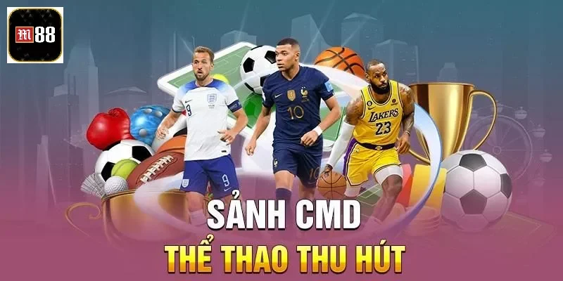 CMD Thể Thao - Trải Nghiệm Sảnh Cá Cược Đình Cao 2025 1 Giới thiệu đôi nét về chuyên mục sảnh chơi CMD thể thao